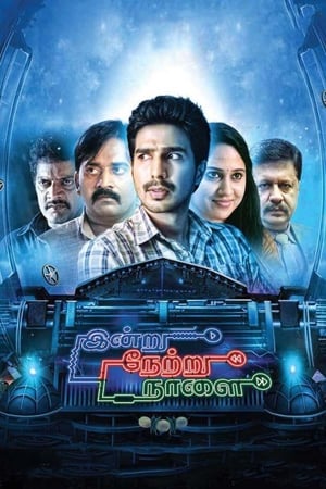 Indru Netru Naalai (2015) (Hindi -Tamil) Dual Audio UnCut HDRip [1.4GB]