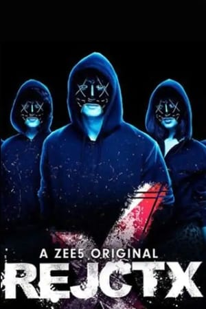RejctX 2019 S01 All Episodes Hindi HDRip [Complete]