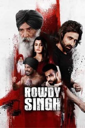 Rowdy Singh 2022 Punjabi Movie HDRip – 480p
