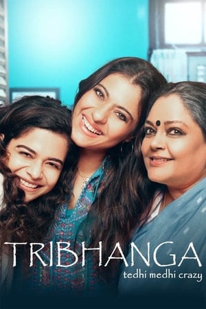 Tribhanga – Tedhi Medhi Crazy (2021) Hindi Movie HDRip x264 [900MB]